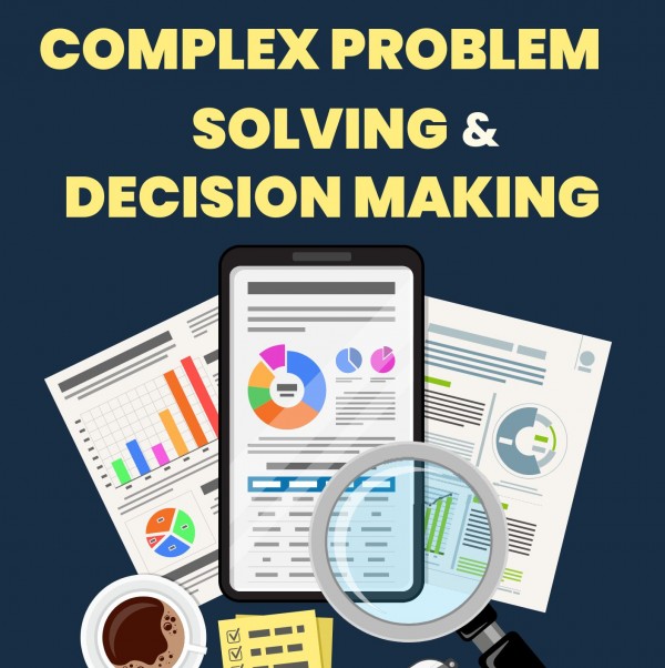 อบรม การคิดแก้ปัญหาที่ซับซ้อนและฉลาดตัดสินใจ (Complex problem solving & Decision making)