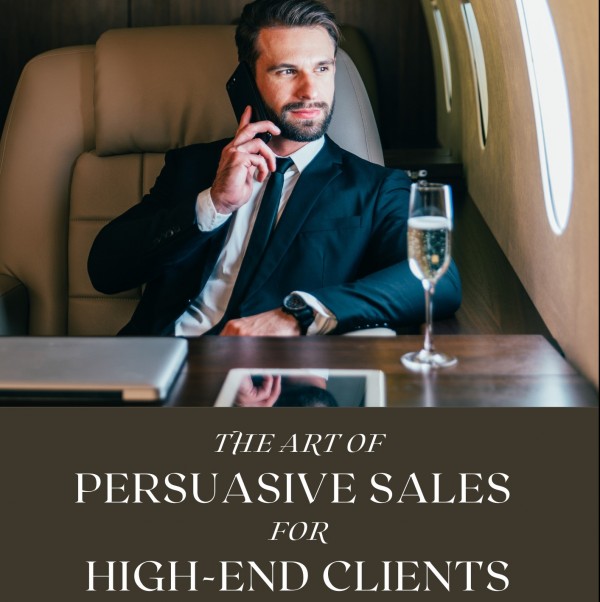 อบรมหลักสูตร ศิลปะการโน้มน้าวการขายสำหรับลูกค้ากลุ่มไฮเอนด์ ( The Art of Persuasive Sales for High-End Clients )