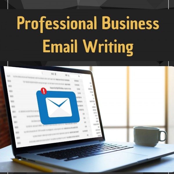 หลักสูตร เทคนิคการเขียนอีเมลทางธุรกิจอย่างมืออาชีพ (Professional Business Email Writing)