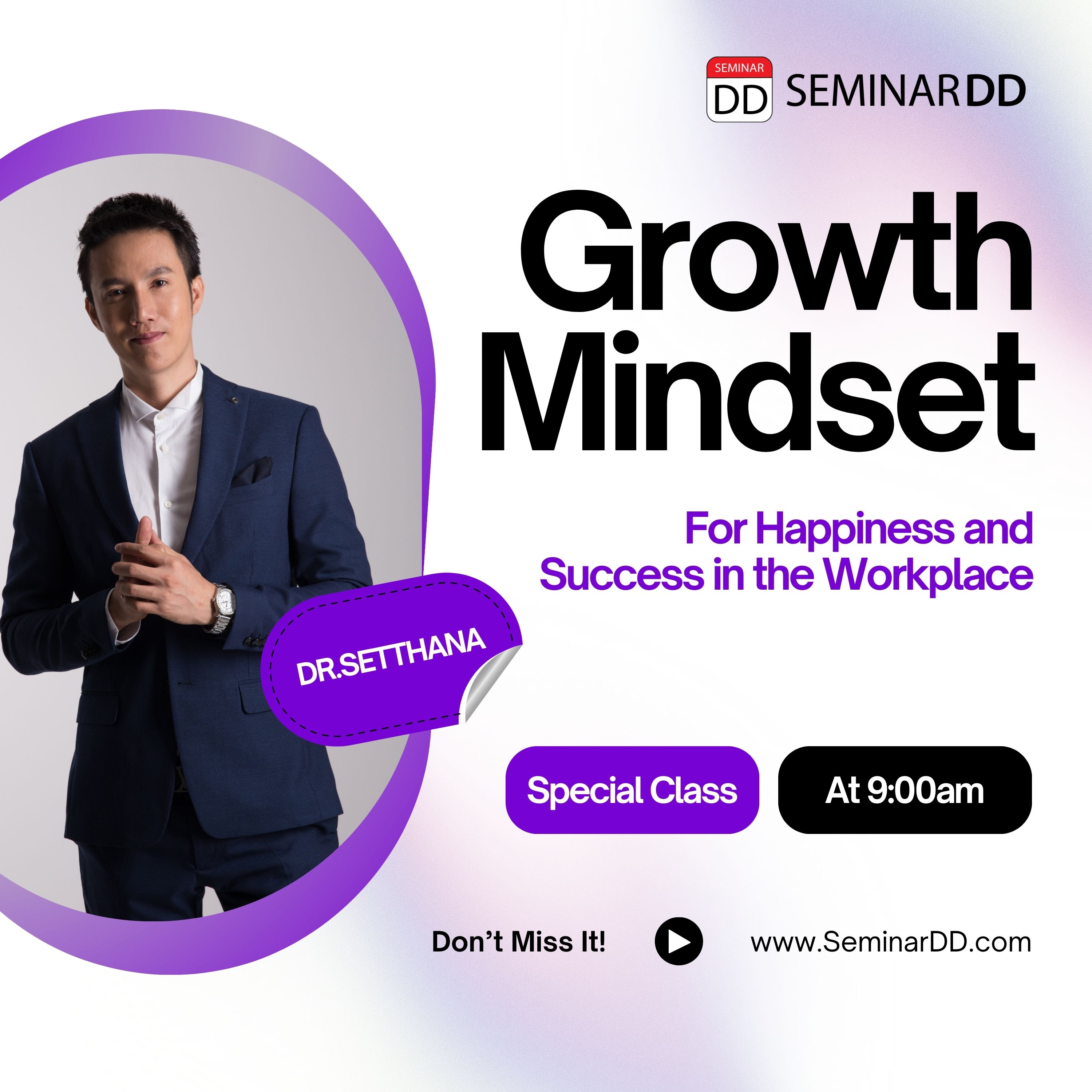 ปลดล็อกศักยภาพ สู่ความสุขและความสำเร็จ ในการทำงานด้วย GROWTH MINDSET (Growth Mindset for Happiness and Success in the Workplace)
