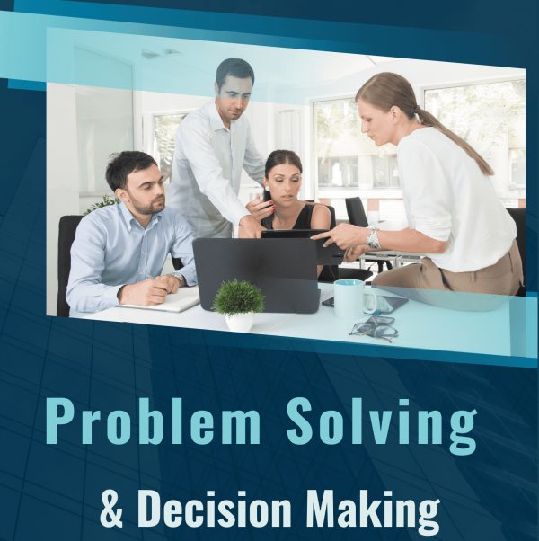 การแก้ไขปัญหาและการตัดสินใจ  (Problem Solving and Decision Making)