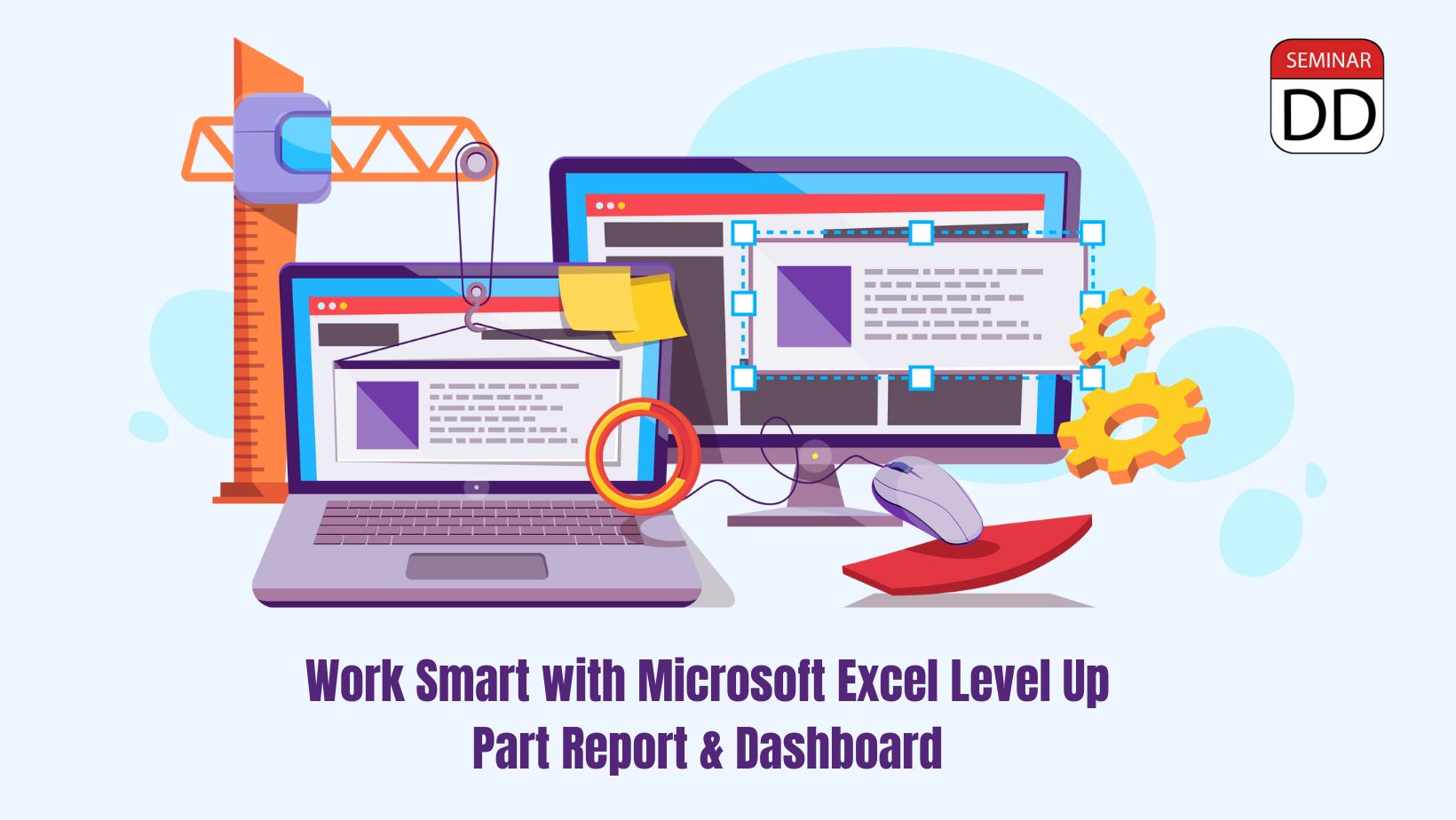 หลักสูตร Work Smart with Microsoft Excel Level Up (Part Report & Dashboard)